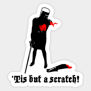 ‘Tis but a scratch Sticker